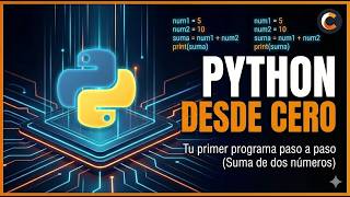 Python from scratch | Your first program step by step (Sum of two numbers)