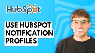 How to Use HubSpot Notification Profiles [2026 Full Guide]