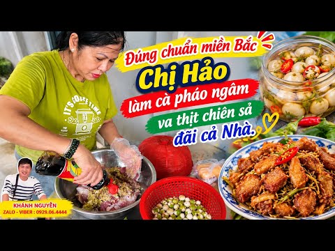 Đúng chuẩn miền Bắc Chị Hảo làm cà pháo ngâm và thịt chiên sả đãi cả Nhà.