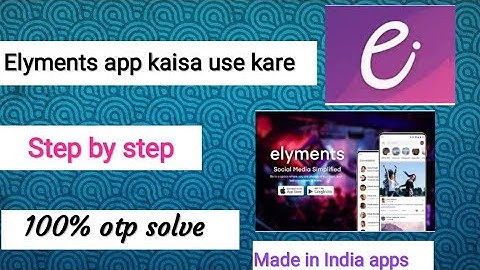 How to use Elyments app || Elyments full details || Elyments otp problem solve
