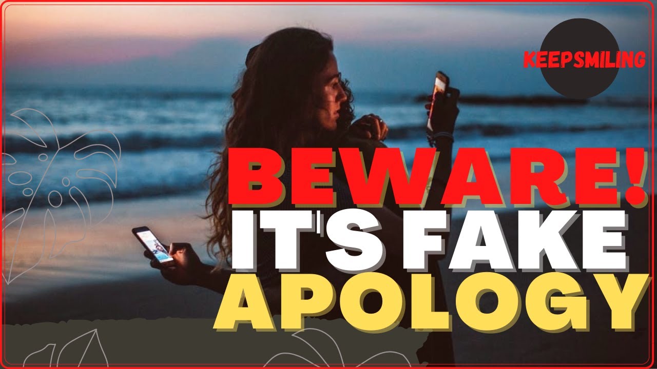 FAKE APOLOGY / NOT EVERY APOLOGY IS MEANT FOR YOUR GOOD - YouTube