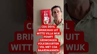 Cda Devil Brinkman Uit Witte Villa Wijk Pompt Gedwongen Volksbuurten Vol Met Coa Baardmannen