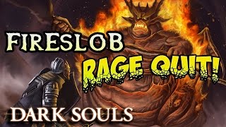 DEMON FIRESAGE RAGE QUIT! Dark Souls 1 (#26)