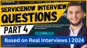 ServiceNow Interview Questions 2024 | ServiceNow Developer | ServiceNow Scripting | ITSM | PART 4