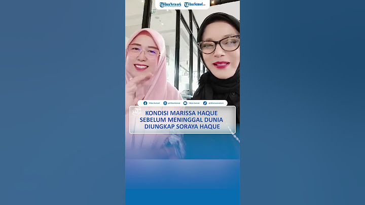 Kondisi Marissa Haque Sebelum Meninggal Dunia Diungkap Soraya Haque