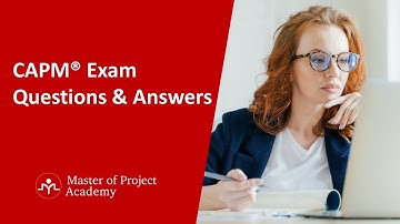 CAPM® Exam Questions & Answers  - Online CAPM® Training from Master of Project Academy