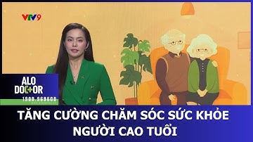 TĂNG CƯỜNG CHĂM SÓC SỨC KHỎE NGƯỜI CAO TUỔI