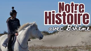 NOTRE HISTOIRE — MON ÉVOLUTION EN TANT QUE CAVALIÈRE