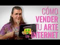 Cmo vender tu arte en internet nuevo curso disponible