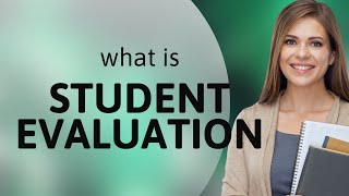 Understanding Student Evaluation: A Guide for English Language Learners