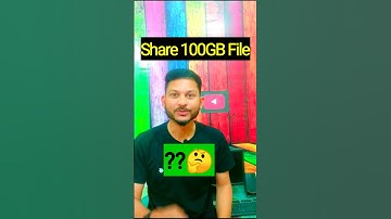 Share 100GB File | Send Large File #shorts #short #viral #trending