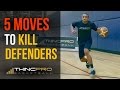 Top 5 - DEADLY Basketball Moves to KILL Your Defender and Score More Points!