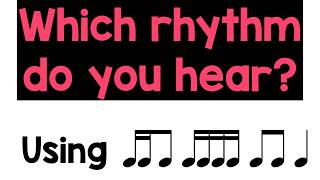 Which rhythm do you hear? #10 (rhythm comparison practice)
