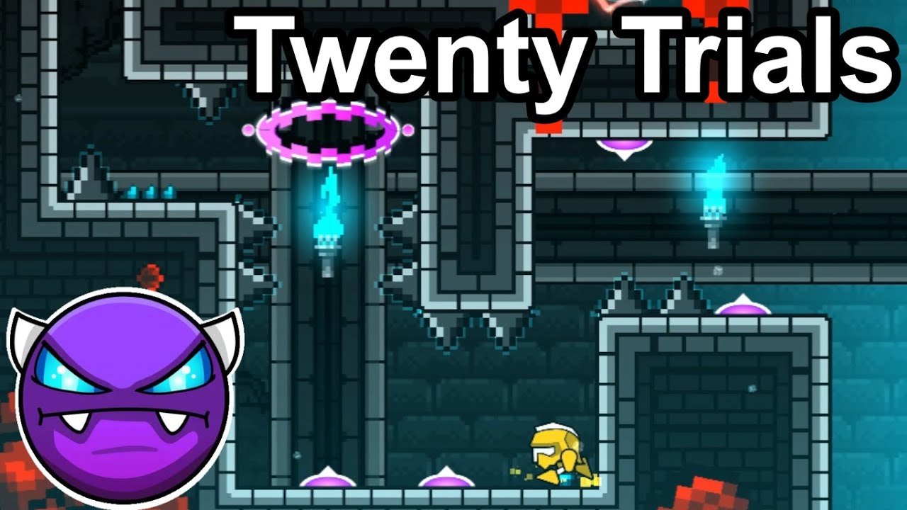 Twenty Trials (Geometry Dash) YouTube