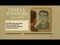 UNAKAA STRANGER Fidel Rayd Ft Wendawazimu X Lenny UNAKAA STRANGER Fidel Rayd Ft Wendawazimu X Lenny