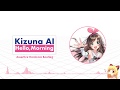 Kizuna AI - Hello, Morning (Assertive Hardcore Bootleg)