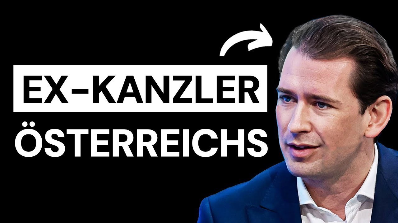 Sebastian Kurz: Vom Bundeskanzler zum Milliarden Unternehmer! | #6