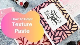 How To Color Texture Paste