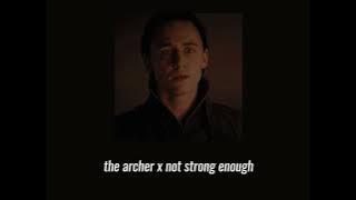 The Archer x Not Strong Enough (full version)