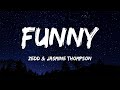 Zedd &amp; Jasmine Thompson - Funny (Lyrics)