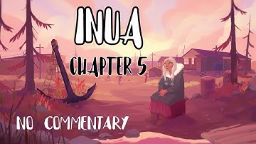 Inua: A Story in Ice and Time (Chapter 5) || nuna