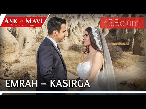 Aşk ve Mavi 45.Bölüm - Emrah – Kasırga