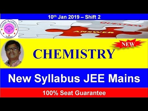 JEE Mains Jan 10th, 2019 Shift 2 Chemistry Paper Analysis || NEET IIT advanced CSIR
