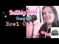 iniibig Kita lyrics (Roel Cortez) cover by:Djpikency