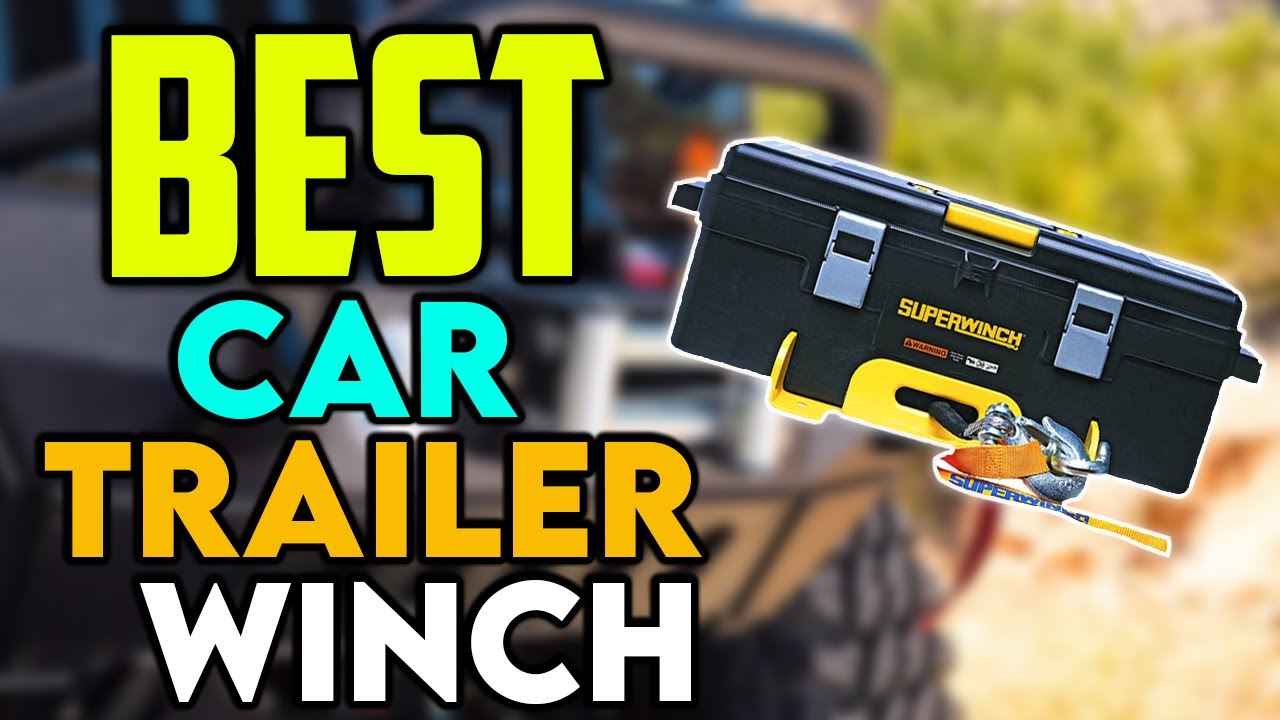 ✅ Best Car Trailer Winch | Car Winches Reviews