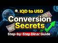 🔍 IQD to USD Conversion Secrets: Step-by-Step Dinar Guide