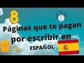 105- OCHO PÁGINAS QUE TE PAGAN POR ESCRIBIR EN ESPAÑOL