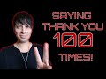 Saying Thank You 100 Times for 100+ Subs. | You all rock! I also threw in other languages