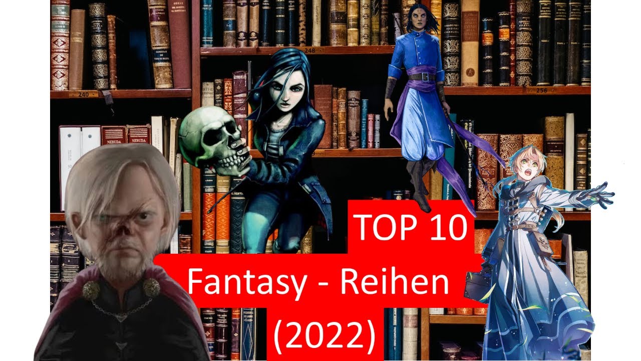 Meine TOP 10 Fantasy Buchreihen 2022