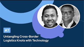 #QuincusTalks : Untangling Cross-Border Logistics Knots with Technology