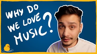 Why Do Humans Love Music? - Quack #4