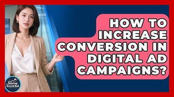How To Increase Conversion In Digital Ad Campaigns? - The Startup Growth Hub