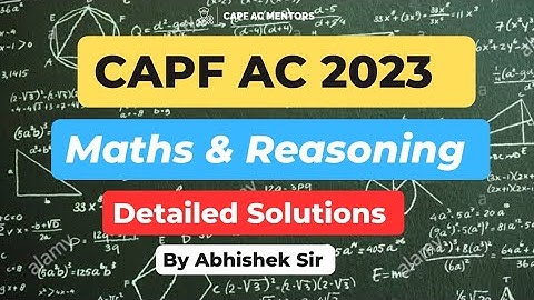Maths & Reasoning Detailed Solution by Abhishek Sir | CAPF AC 2023 Answer Key #capfac2023 #capfac