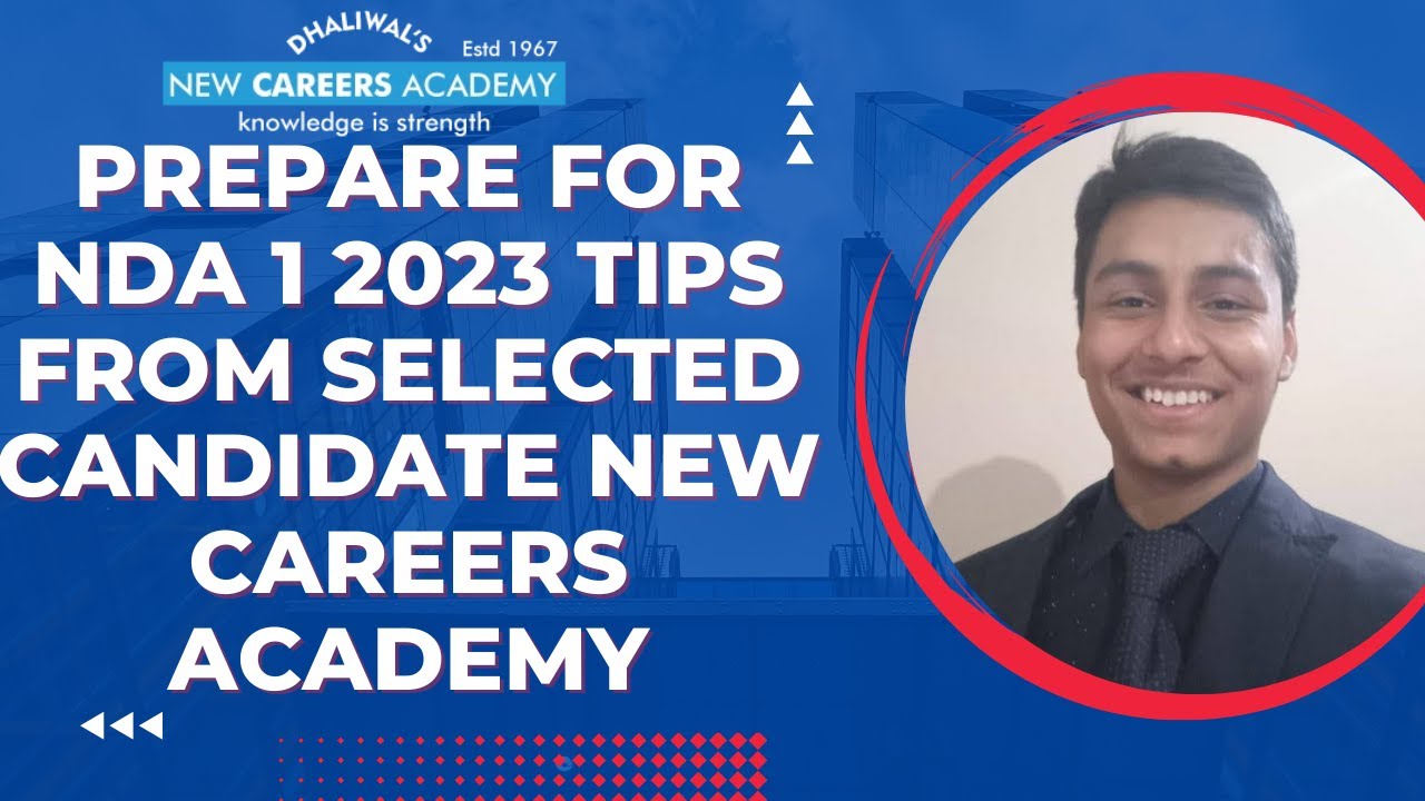 PREPARE FOR NDA 1 2023 TIPS FROM SELECTED CANDIDATE NEW CAREERS ACADEMY ...