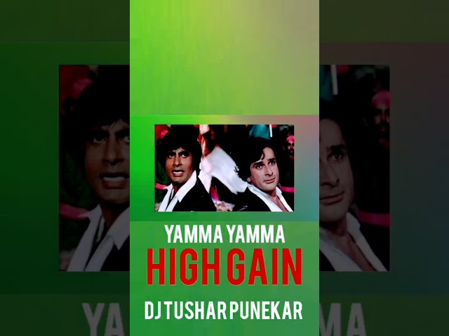 YAMMA YAMMA (SHAAN) (HIGH GAIN MIX) DJ TUSHAR PUNEKAR class=