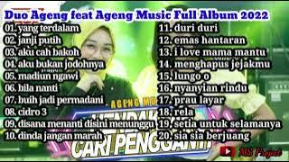 Duo ageng full album terbaru 2022 tanpa iklan !! ( yang terdalam )