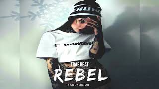 REBEL Trap Beat Instrumental ( Prod. By Gherah )