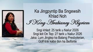 Jingpyntip Basngewsih | Khlad noh I Kong Arabiancy Khyriem