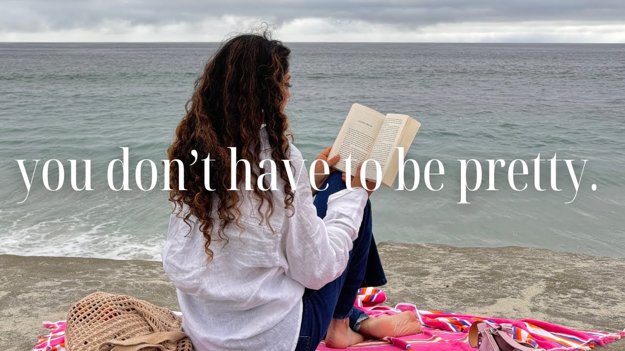 you don't have to be pretty.