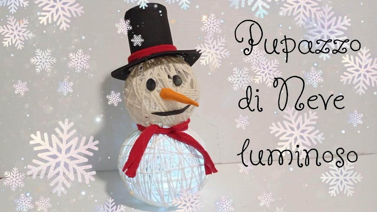 ☃️ Pupazzo di Neve luminoso - Stefi64 - YouTube