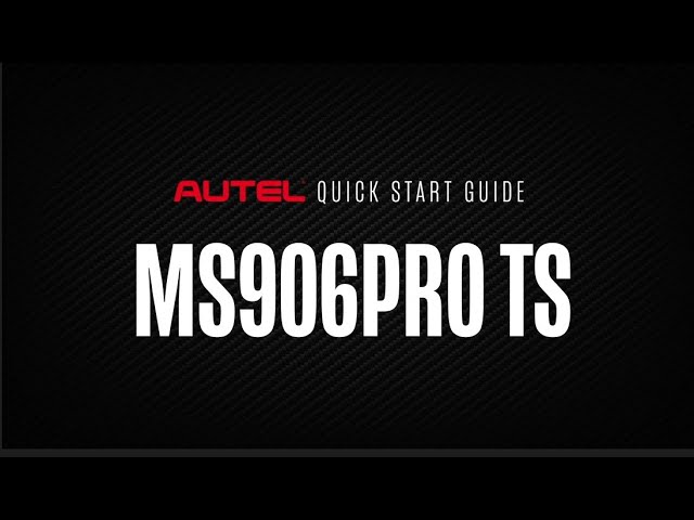 Autel Quick Start Guide – MS 906Pro Bi-Directional Diagnostic Tablet 