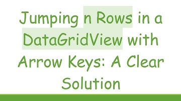 Jumping n Rows in a DataGridView with Arrow Keys: A Clear Solution