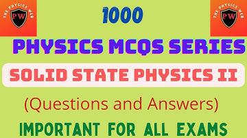 Solid State Physics MCQs |Most important Physics MCQs #superconductorsmcqs #semiconductormcqs