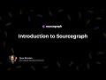 Introduction to sourcegraph