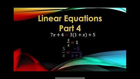 Part 4: Everything you need to know about Linear Equations.