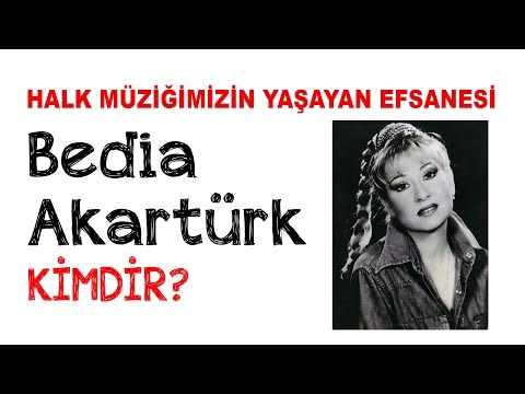 HALK MÜZİĞİMİZİN YAŞAYAN EFSANESİ  Bedia Akartürk Kimdir ?